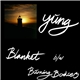 Yung - Blanket b/w Burning Bodies